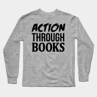 Action Through Books Long Sleeve T-Shirt